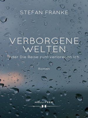 cover image of Verborgene Welten oder Die Reise zum verlorenen Ich